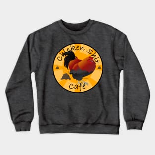 Chicken Shit Café Crewneck Sweatshirt